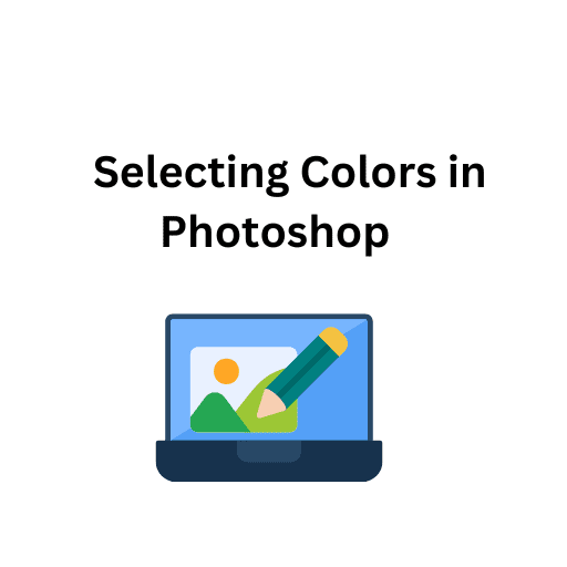 22. Selecting Colors in Photoshop